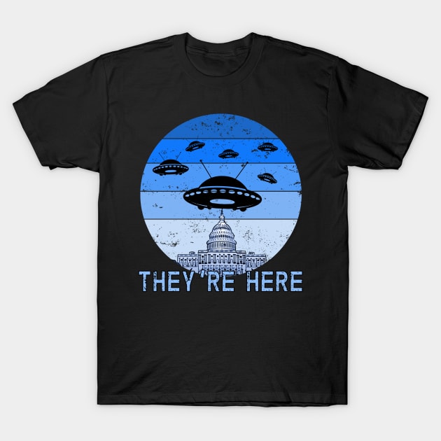 THEY'RE HERE UFO Aliens Invasion Flying Saucers T-Shirt by Scarebaby